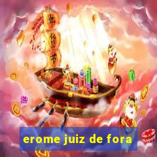 erome juiz de fora